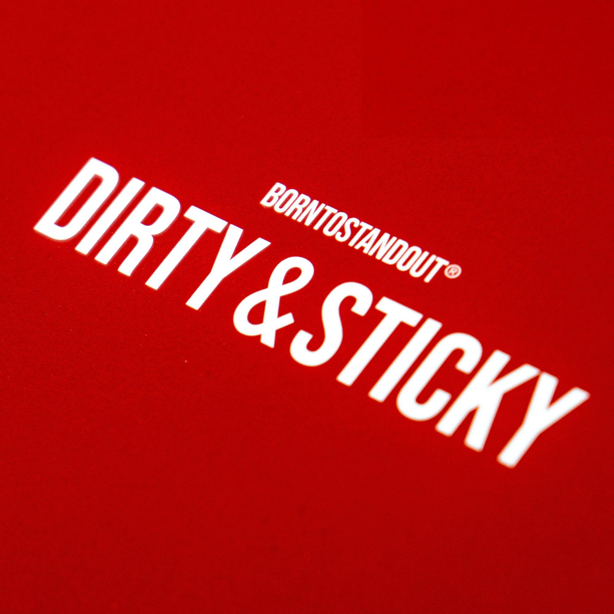 BTSO Dirty & Sticky